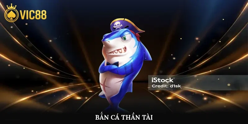 Bắn Cá Thần Tài