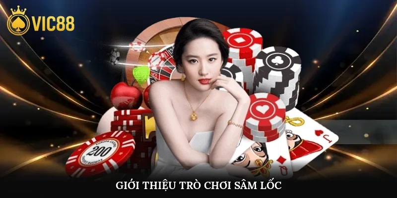 Giới thiệu trò chơi sâm lốc