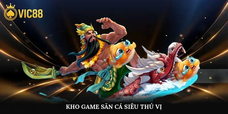 Kho game săn cá siêu thú vị