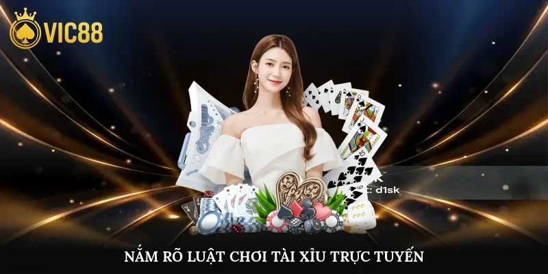Nắm rõ luật chơi tài xỉu trực tuyến