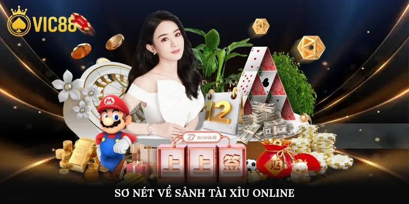 Sơ nét về sảnh tài xỉu online